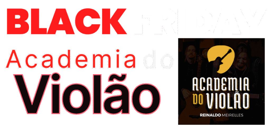 Black Friday Academia do Violão — Reinaldo Meirelles